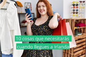 que necesitas en irlanda