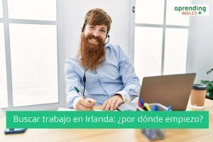 consejos sobre como buscar trabajo en Irlanda